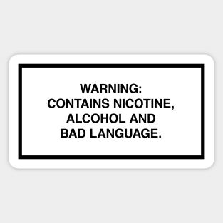 Warning: Contains nicotine, alcohol and bad language. Sticker